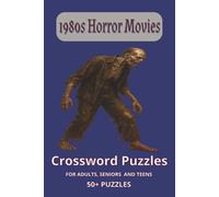 1980s Horror Movies Crossword Puzzle Book: Crossword puzzles about 1980s Horror Movies, Villains, Characters and More -- 6x9 inches, 122 pages -- 50+ ... for Vacations, Holidays and Free Times