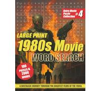 1980s Movie Word Search: Large Print Edition for Adults and Seniors: 100 Fun Puzzles Featuring the Greatest Films, Actors, and Pop Culture of the 1980s - A Nostalgic Brain Game for Movie Lovers