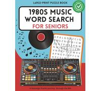 1980s Music Word Search Puzzle Book: A Nostalgic Journey Through Iconic Hits, Artists, and Sounds of the Eighties - 50+ Large Print Puzzles with Fun Facts, Trivia, and Music Themes & Classics