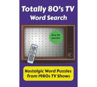 1980s TV Nostalgia Word Search Puzzle Book: Word Searches with Easy to Read Print about 1980s TV, 80s TV Shows, 80s Nostalgia, and More | 6x9 inches, ... for Vacations, Holidays, Free Times, and Fun