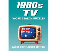 1980s TV Word Search Puzzles, Large Print Aussie Edition: 60 Classic 80s Australian and Global TV Shows Word Search Puzzles
