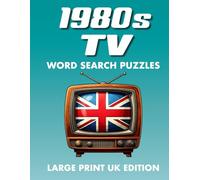 1980s TV, Word Search Puzzles, Large Print UK Edition: Nostalgic 1980s TV Show Puzzles Featuring UK Favourites and Worldwide Hits