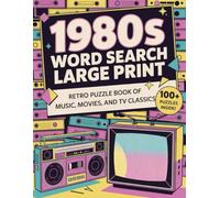1980s Word Search Large: Print Retro Puzzel Book of Music, Movie, and TV Classic: Nostalgic 80s Culture Brain Games with 2,000 Vintage Words for Adults and Seniors