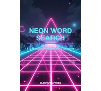 1980s Word Search Puzzle Book - Neon Retro Edition: 112 Large Print Puzzles • Mega 25×25 Challenge • Nostalgic 80s Themes • Full Answer Key