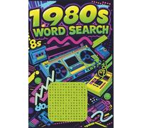 1980s Word Search Puzzle Book: Word Searches with Easy to Read Print About 80s Music, 80s Movies, 80s Fashion and More | 6x9 inches, 110 pages | 50+ ... Gift for Holidays, Vacations and Free Times