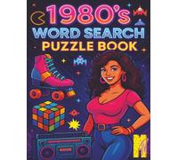 1980's Word Search Puzzle Book: Word Searches with Easy to Read Print about the 1980's Culture, 1980's games, 1980's Fashion and Lots More | 8x11, 110 ... Vacations, Holidays, Loved Ones, & Free Times