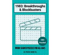 1983: Breakthroughs & Blockbusters Word Search: 100+ Word Search Puzzles Celebrating the Headlines, History & Hidden Stories of 1983