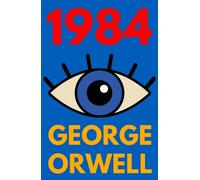 1984: A Dystopian Classic of Totalitarian Power