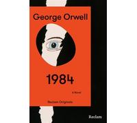 1984. A Novel [Reclam Originals] - Orwell: 1984 - Nineteen Eighty-Four - Englische Ausgabe - Mit einem deutschsprachigen Nachwort von Ingo Dachwitz - George Orwell - Reclam Verlag - ebook (ePub) - Liv
