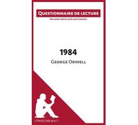1984 de George Orwell Questionnaire de lecture - lePetitLitteraire.fr - Lepetitlitteraire - broché - Essai