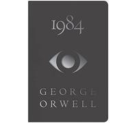 1984 Deluxe Edition: George Orwell's Timeless Dystopian Masterpiece of Big Brother, Thought Control, and Forbidden Love