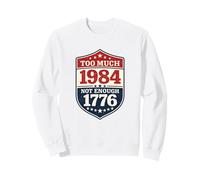 1984 Dystopian Reference Anti Tyrannie Freedom Loving Sweatshirt