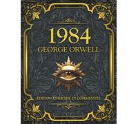 1984 - Édition enrichie et commentée: Texte intégral + 50 fiches d’analyse