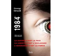 1984 La guerre c'est la paix, la liberté c'est l'esclavage, l'ignorance c'est la force - George Orwell - Ethos Eds - broché - Roman