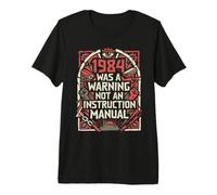 1984 L'avertissement n'était-il Pas Un Manuel d'instructions T-Shirt Haut de Gamme