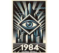 1984: Nineteen Eighty-Four