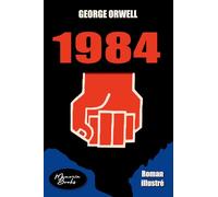 1984: Roman illustré - Traduction 2021