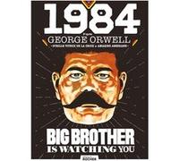 1984: roman graphique d'après George Orwell