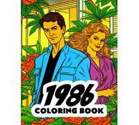 1986 Coloring Book: 1980s Retro Coloring Book Featuring Iconic Scenes, Fashion, And History