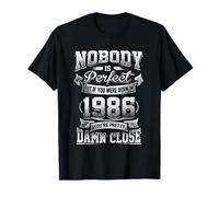 1986 Nobody is Perfect But You're Close Funny Retro T-Shirt