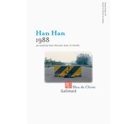 1988 Je voudrais bien discuter avec le monde - Han Han - Gallimard - broché - Roman