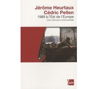 1989 à l'Est de l'Europe: Une mémoire controversée