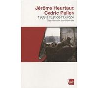 1989 à l'Est de l'Europe: Une mémoire controversée