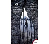 1989 : l'année où le monde a basculé