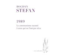 1989: Le communisme raconté à ceux qui ne l'ont pas vécu