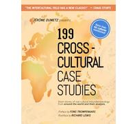 199 Cross-Cultural Case Studies: Short stories of real cultural misunderstandings from around the world and their analysis