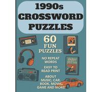 1990s Crossword Puzzles: 1990s Crossword Puzzles|60 Fun Puzzles|No Repeat Words|Easy to Read Print|About Music, Car, Book, Movie, Game and More!