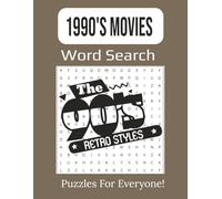 1990s Movies Word Search Large Print Puzzle Book: 55 Puzzles Featuring 90s Films, Cult Classics, and Blockbusters for Adults and Teens | 8.5 x 11" inches, 112 pages |