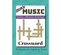 1990s Music Crossword Puzzle Book: Crosswords with Easy to Read Print about Artists, Albums, & Songs from the 90s | 6x9 inches, 103 pages | 50 Puzzles… Gift for Vacations, Holidays, and Leisure Times