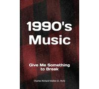 1990's Music: Give Me Something to Break