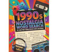 1990s Nostalgia Word Search: 102 Large Print Themed Puzzles for Adults | Classic Decade Memories, Pop Culture, Music, Movies and Everyday Life | Over 2,000 Words | Solutions Included