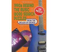 1990s Rewind The Music Word Search: Nostalgic Puzzles from the Decade of Grunge with Easy to Read Print about 1990s Music including Bands, Artists, ... | Gift for Vacations, Holidays and Relaxation