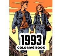 1993 Coloring Book: 1990s Retro Coloring Book Featuring Iconic Scenes, Fashion, And History