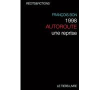 1998, Autoroute - une reprise: fiction en 8 jours et 2 628 km