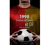 1998, coulisses de l'épopée sang et or: De l'ombre à la lumière du Nord