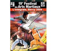 Le 19ème Festival des Arts Martiaux - Bercy 2004