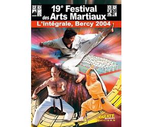 19e Festival des Arts Martiaux, l'intégrale à Bercy (2004)