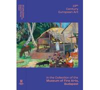 19th Century European Art in the Collection of the Museum of Fine Arts, Budapest