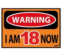 1art1 Panneaux D'Avertissement Warning, I Am 18 Now Poster-Sticker Autocollant 9x9 cm