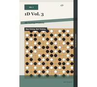 1D Vol. 3: 480 Tsumego Problems: Stop Clicking. Start Thinking.