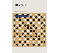 1D Vol. 4: 480 Tsumego Problems: Stop Clicking. Start Thinking.