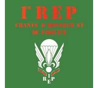 1er R.E.P. : Chants D'honneur Et De Fidélité - Musique Militaire