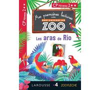 Audrey Forest – Les Aras de Rio – 1ères lectures Une saison au zoo – CP Niveau 2