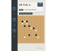 1K Vol. 2: 480 Tsumego Problems: Stop Clicking. Start Thinking.
