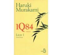 1Q84 – Livre 1 : Avril-Juin – Belfond