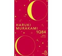 Haruki Murakami – 1Q84 : Livre 1 Avril–Juin – Roman – Nouvelle édition – Broché